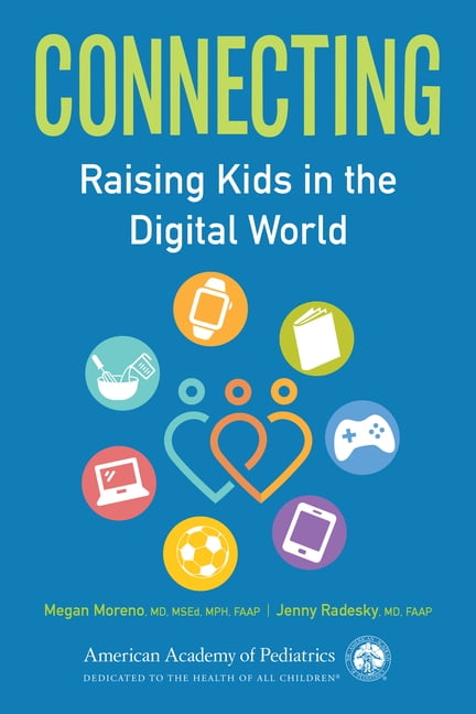 Connecting: Raising Kids in the Digital World, (Paperback)