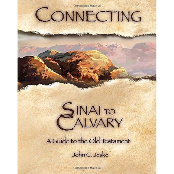 Pre-Owned Connecting Sinai to Calvary: A Guide to the Old Testament (Paperback) 0810016532 9780810016538
