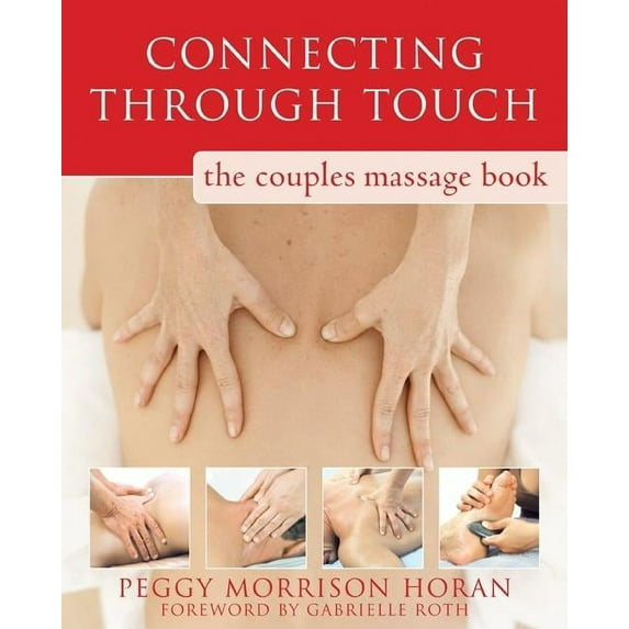 Connecting Through Touch : The Couples' Massage Book (Paperback)