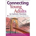 thumbnail image 1 of Pre-Owned Connecting Young Adults to Catholic Parishes (Paperback) 1574555464 9781574555462, 1 of 1