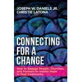 thumbnail image 1 of Pre-Owned Connecting for a Change: How to Engage People, Churches, and Partners to Inspire Hope in Your Community (Paperback) 1501874373 9781501874376, 1 of 1