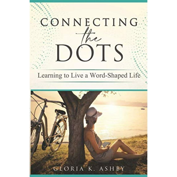 Pre-Owned Connecting the Dots: Learning to Live a Word-Shaped Life Paperback