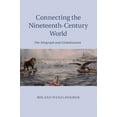 thumbnail image 1 of Connecting the Nineteenth-Century World, (Paperback), 1 of 1