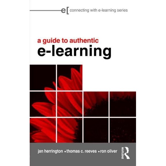 Connecting with E-Learning A Guide to Authentic e-Learning, (Paperback)
