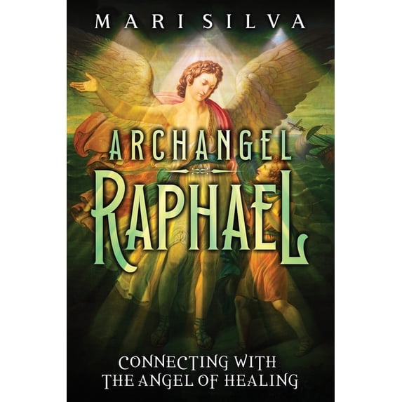 Connecting with Spirit Guides Archangel Raphael: Connecting with the ...