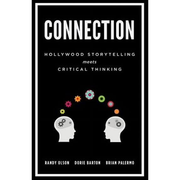 Connection: Hollywood Storytelling Meets Critical Thinking -- Dorie Barton