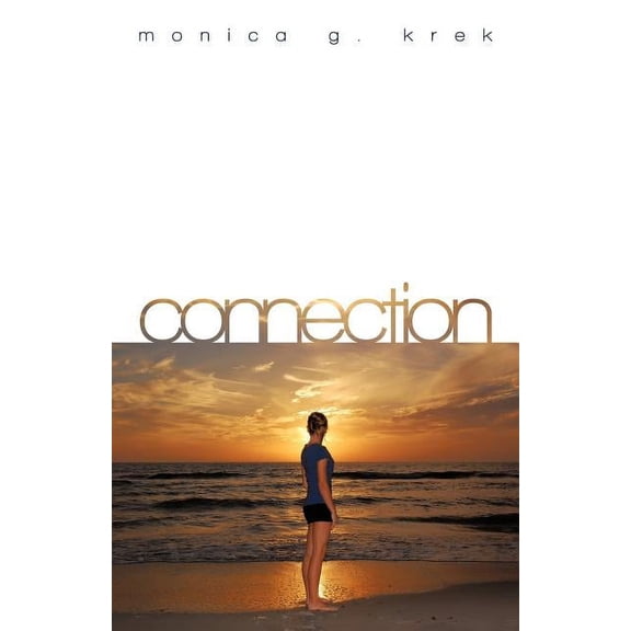 Connection (Paperback) by Monica G Krek