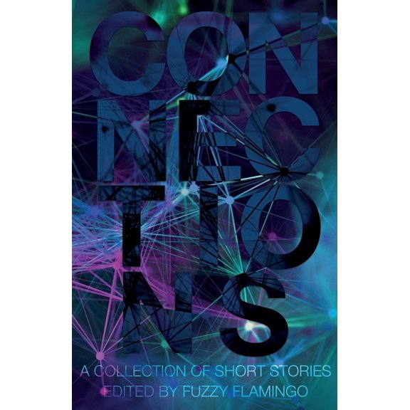 Connections: A Collection of Short Stories, (Paperback)