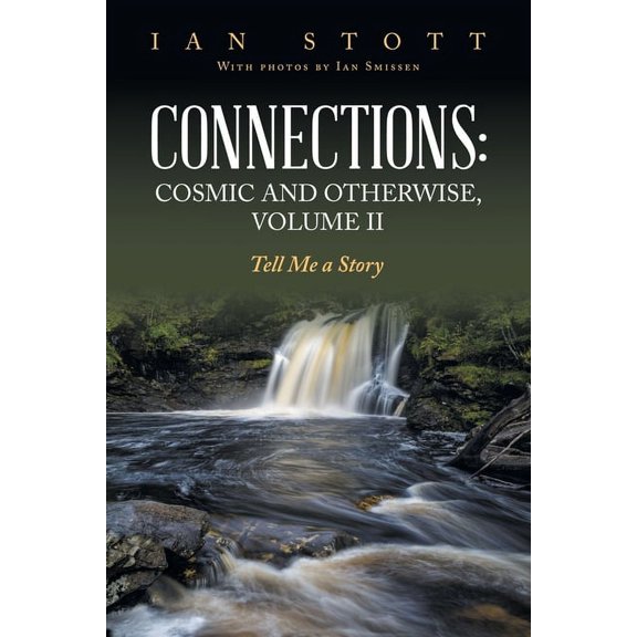 Connections: Cosmic and Otherwise, Volume II: Tell Me a Story, (Paperback)