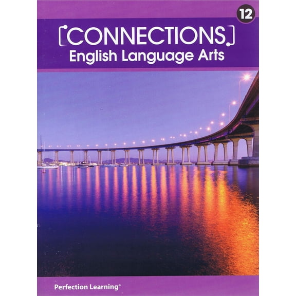Connections: English Language Arts - Grade 12 Student Edition