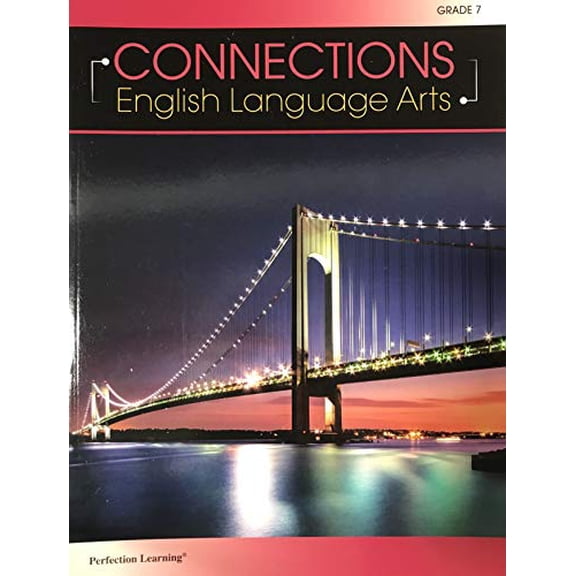 Connections English Language Arts Grade 7 - Student Edition