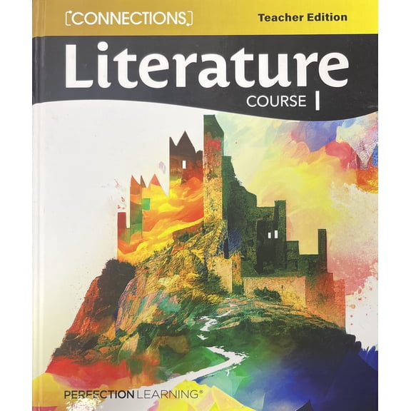 Connections Literature Course 1, Teacher Edition, c. 2024, 9781663638229, 1663638225