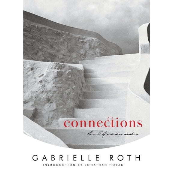 Connections: Threads of Intuitive Wisdom, (Paperback)