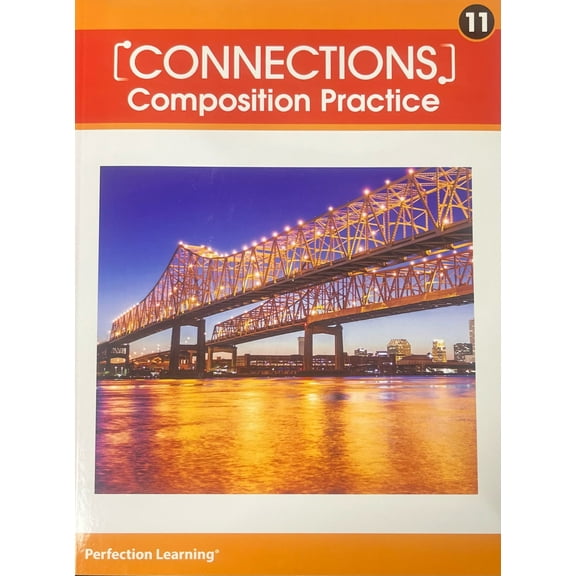 Connections; Writing & Language, Composition Practice, Grade 11, c. 2020, 9781531140090, 1531140092