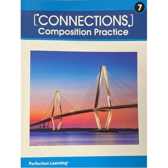 Connections; Writing & Language, Composition Practice, Grade 7, c. 2020, 9781531158910, 1531158919