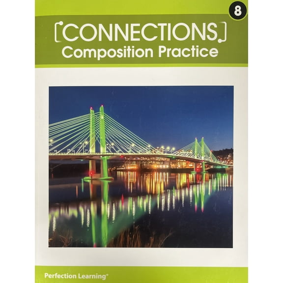 Connections; Writing & Language, Composition Practice, Grade 8, c. 2020, 9781531158934, 1531158935