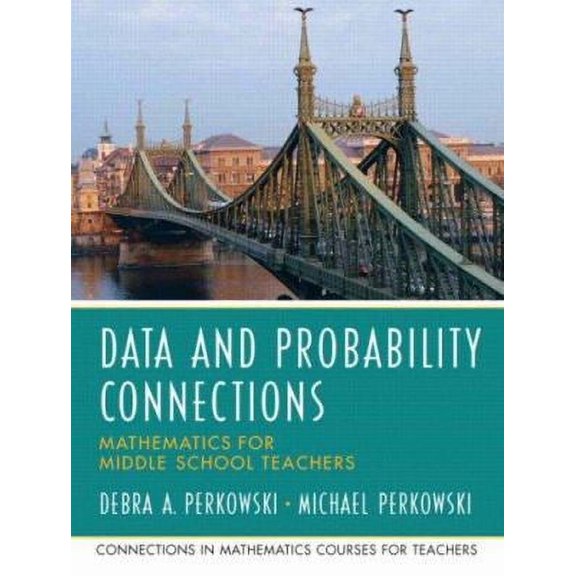 Pre-Owned Data Analysis and Probability Connections: Mathematics for Middle School Teachers (Paperback) 0131449222 9780131449220