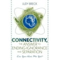 thumbnail image 1 of Connectivity, the Answer to Ending Ignorance and Separation: Can You Hear Me Yet?, (Paperback), 1 of 1
