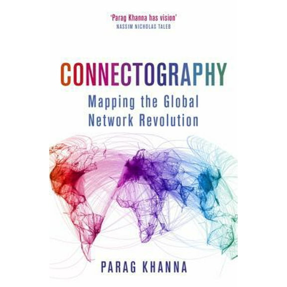 Pre-Owned Connectography: Mapping the Global Network Revolution (Paperback) 1474604242 9781474604246