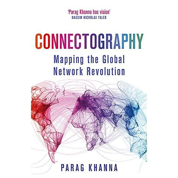 Pre-Owned Connectography: Mapping the Global Network Revolution (Paperback) 1474604250 9781474604253