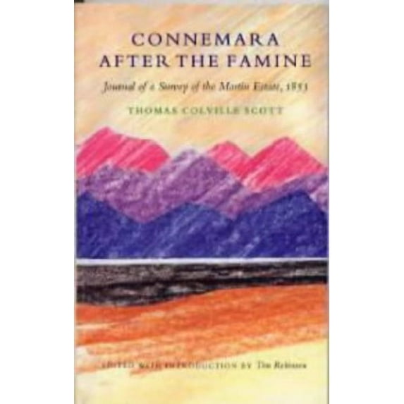 Pre-Owned Connemara After the Famine: Journal of a Survey of the Martin Estate by Thomas Colville Scott, 1853 (Paperback) 1874675694 9781874675693