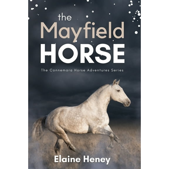 Connemara Horse Adventure The Mayfield Horse - Book 3 in the Connemara Horse Adventure Series for Kids The Perfect Gift for Children age 8-12, Book 3, (Paperback)