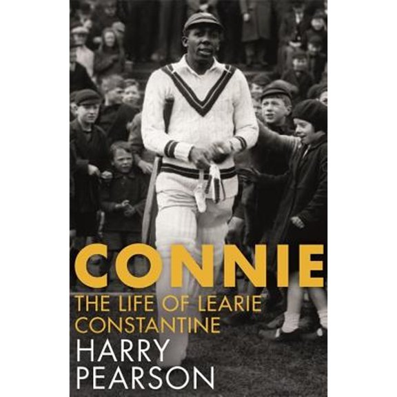 Pre-Owned Connie: The Marvellous Life of Learie Constantine (Hardcover 9781408705704) by Harry Pearson