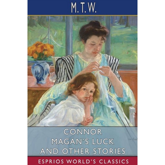 Connor Magan's Luck and Other Stories (Esprios Classics), (Paperback)