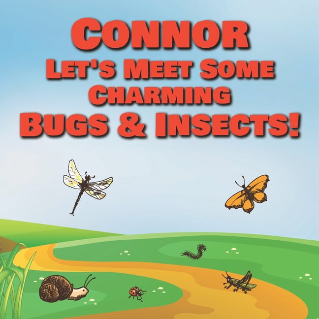 Conor Insect Connor Let's Meet Some Charming Bugs & Insects!: Personalized Books ...