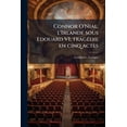 thumbnail image 1 of Connor O'Nial, l'Irlande sous Edouard VI; tragédie en cinq actes (Paperback), 1 of 1