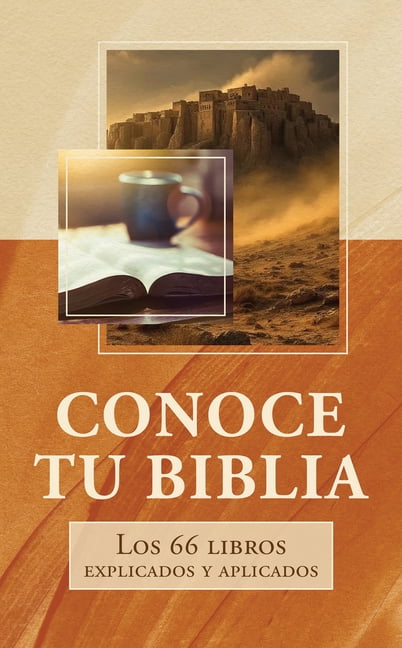 Conoce Tu Biblia: Los 66 Libros Explicados Y Aplicados, (Paperback)