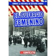 thumbnail image 1 of Conoce la Historia de Estados Unidos (A Look At U.S. History): El Sufragio Femenino (Women's Suffrage) (Hardcover), 1 of 1