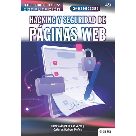 Colecciones Abg - Informtica Y Computac Conoce todo sobre Hacking y seguridad de pginas Web, Book 49, (Paperback)
