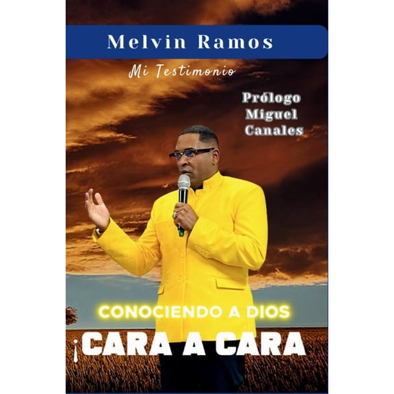 Conociendo a Dios Cara a Cara: Mi Testimonio, (Paperback)