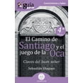 thumbnail image 1 of Conocimiento Y Saber GuÃ­aBurros El Camino de Santiago y el juego de la Oca: Claves del buen saber, Book 106, (Paperback), 1 of 1