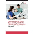 thumbnail image 1 of Conocimiento de Salud Bucodental y Hábito de Higiene Oral en escolares (Paperback), 1 of 1