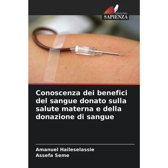 Conoscenza dei benefici del sangue donato sulla salute materna e della donazione di sangue, (Paperback)