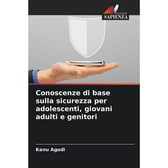 Conoscenze di base sulla sicurezza per adolescenti, giovani adulti e genitori (Paperback)