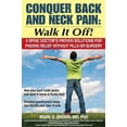 thumbnail image 1 of Pre-Owned Conquer Back and Neck Pain: Walk It Off! (Paperback) 1934716014 9781934716014, 1 of 1