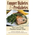 thumbnail image 1 of Pre-Owned Conquer Diabetes and Prediabetes: The Low-Carb Mediterranean Diet (Paperback), 1 of 1