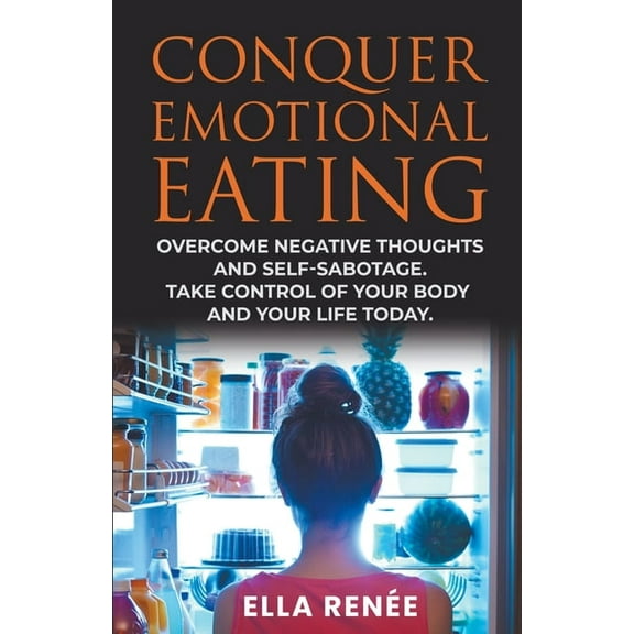 Conquer Emotional Eating, (Paperback)