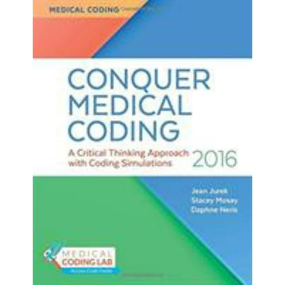 Pre-Owned Conquer Medical Coding 2016: A Critical Thinking Approach with Coding Simulations (Paperback) 0803638183 9780803638181