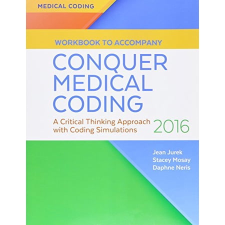 Pre-Owned Conquer Medical Coding 2016 + Workbook: A Critical Thinking Approach With Coding Simulations