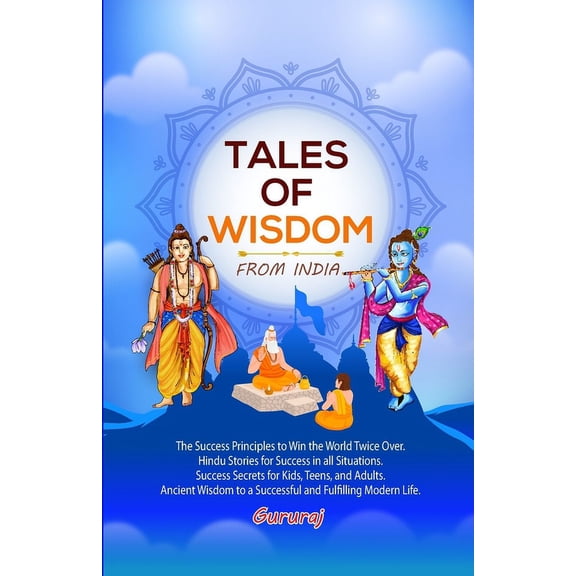 Conquer the World - Indian Way Tales of Wisdom - From India: Hindu Way of Success, Discover the Winner in You, Hindu Way of Winning, Make Winning a Hab, (Paperback)