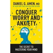 Conquer Worry and Anxiety The Secret to Mastering Your Mind Paperback