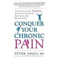thumbnail image 1 of Pre-Owned Conquer Your Chronic Pain: A Life-Changing Drug-Free Approach for Relief, Recovery, and Restoration (Paperback) 1632650525 9781632650528, 1 of 1