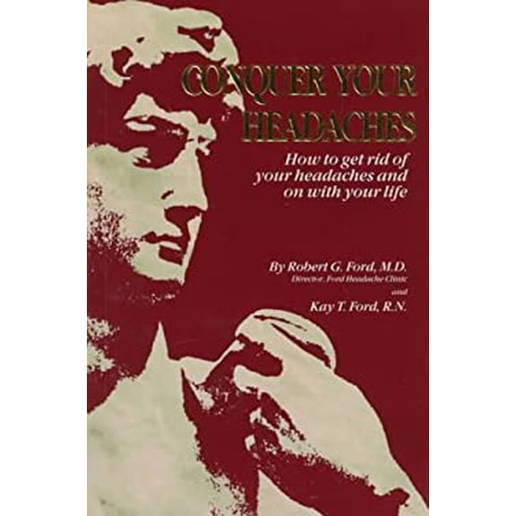 Pre-Owned Conquer Your Headaches: How to Get Rid of Your Headaches and on With Your Life (Paperback) 0963629255 9780963629258