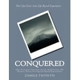 thumbnail image 1 of Conquered: Don't Just Exist. Leave Life Beyond Expectations, (Paperback), 1 of 1