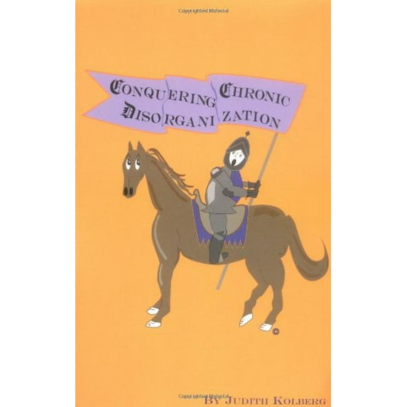 Pre-Owned Conquering Chronic Disorganization (Paperback) 0966797000 9780966797008