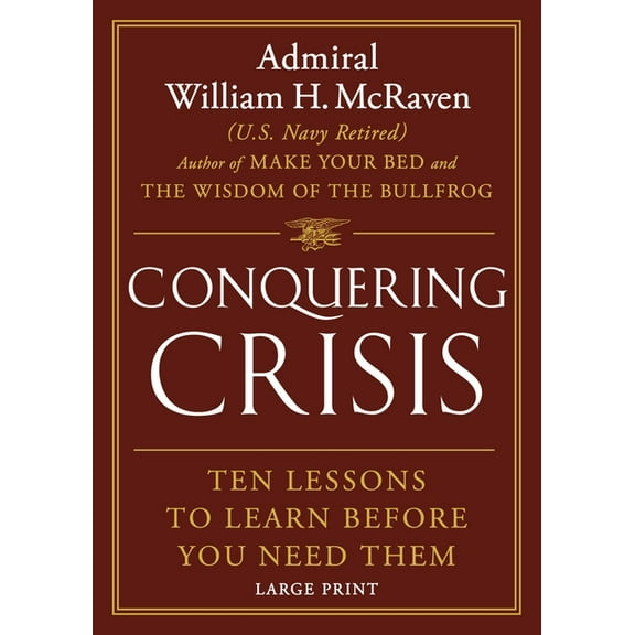 Conquering Crisis: Ten Lessons to Learn Before You Need Them, (Hardcover)